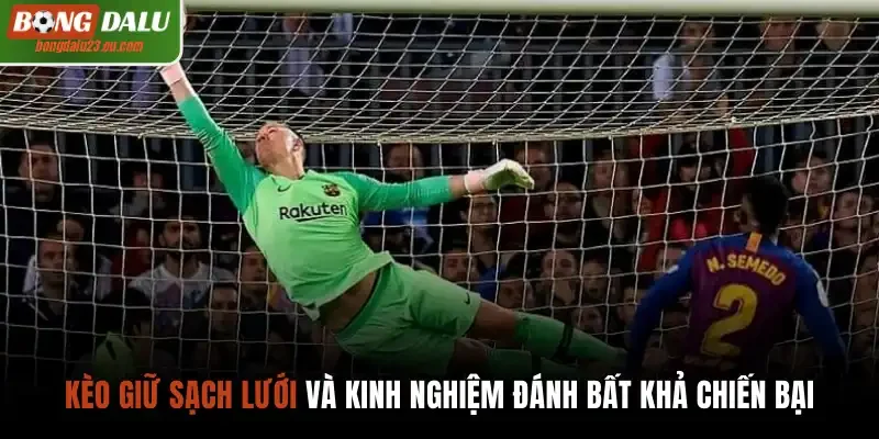 Kèo giữ sạch lưới