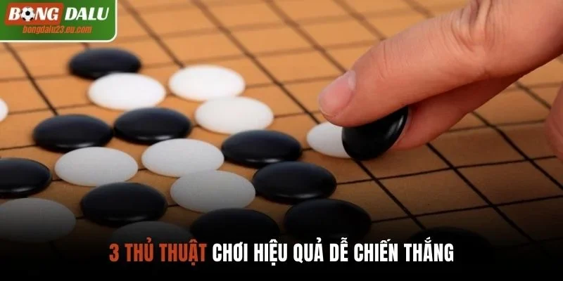 3 thủ thuật chơi hiệu quả dễ chiến thắng
